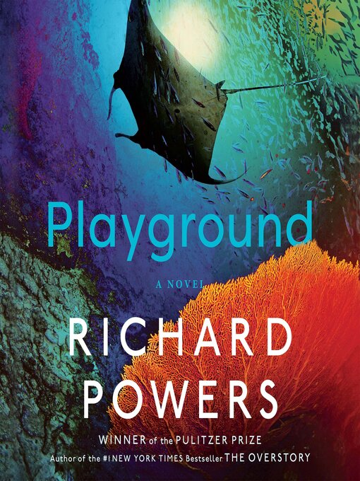 Title details for Playground by Richard Powers - Wait list